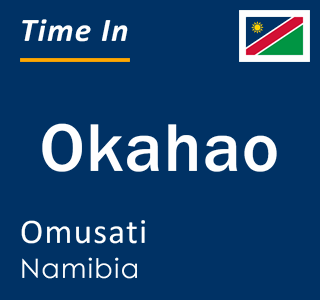 Current local time in Okahao, Omusati, Namibia