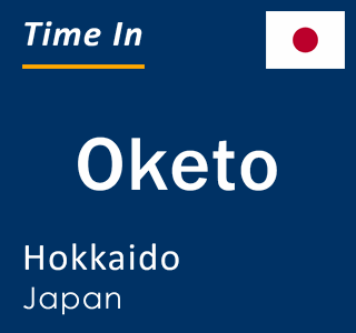 Current local time in Oketo, Hokkaido, Japan