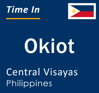 Current local time in Okiot, Central Visayas, Philippines