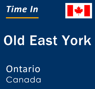 Current local time in Old East York, Ontario, Canada