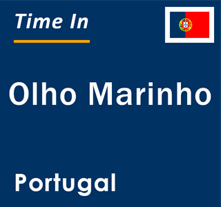 Current local time in Olho Marinho, Portugal