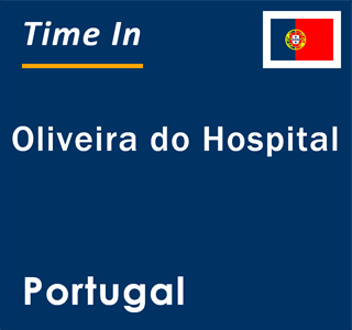 Current local time in Oliveira do Hospital, Portugal