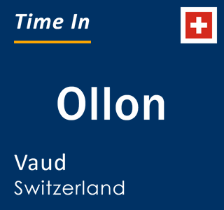 Current local time in Ollon, Vaud, Switzerland