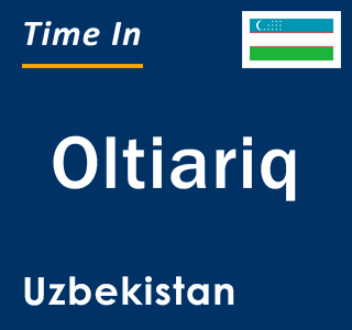 Current local time in Oltiariq, Uzbekistan