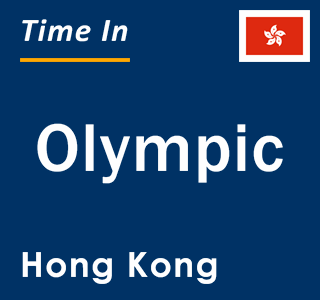 Current local time in Olympic, Hong Kong