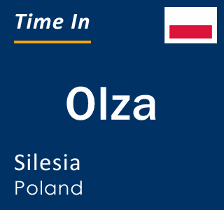 Current local time in Olza, Silesia, Poland