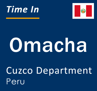 Current local time in Omacha, Cuzco Department, Peru