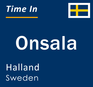 Current local time in Onsala, Halland, Sweden