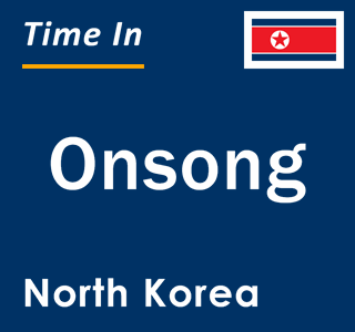 Current local time in Onsong, North Korea