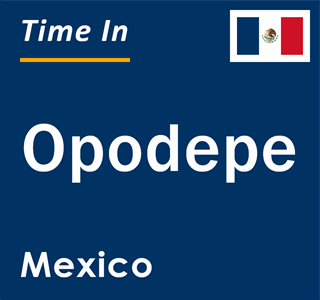 Current local time in Opodepe, Mexico