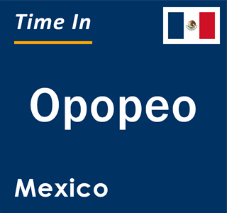 Current local time in Opopeo, Mexico