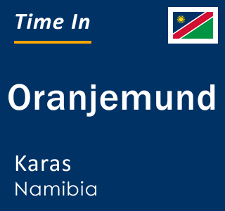 Current local time in Oranjemund, Karas, Namibia