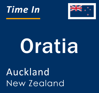 Current local time in Oratia, Auckland, New Zealand