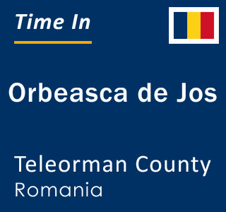 Current local time in Orbeasca de Jos, Teleorman County, Romania