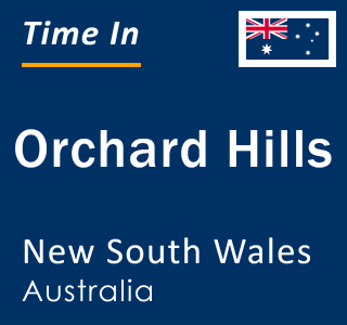 Current local time in Orchard Hills, New South Wales, Australia