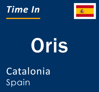 Current local time in Oris, Catalonia, Spain