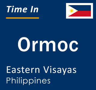 Current local time in Ormoc, Eastern Visayas, Philippines