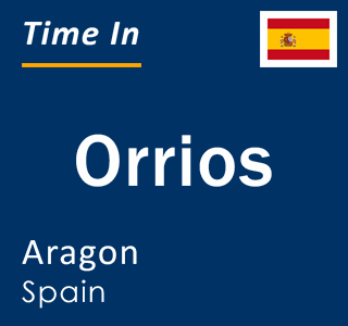 Current local time in Orrios, Aragon, Spain