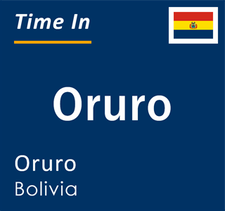 Current local time in Oruro, Oruro, Bolivia