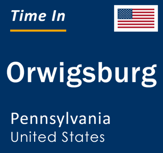 Current local time in Orwigsburg, Pennsylvania, United States