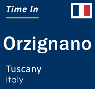 Current local time in Orzignano, Tuscany, Italy