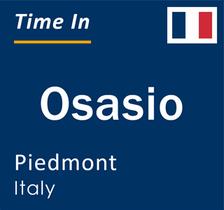 Current local time in Osasio, Piedmont, Italy