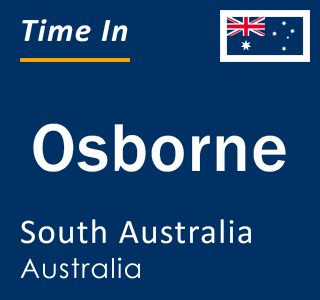 Current local time in Osborne, South Australia, Australia