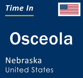 Current local time in Osceola, Nebraska, United States