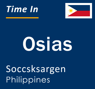 Current local time in Osias, Soccsksargen, Philippines