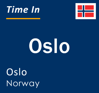 Current local time in Oslo, Oslo, Norway