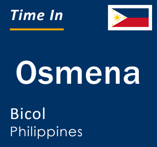 Current local time in Osmena, Bicol, Philippines