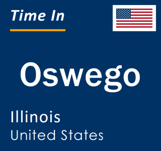 Current local time in Oswego, Illinois, United States