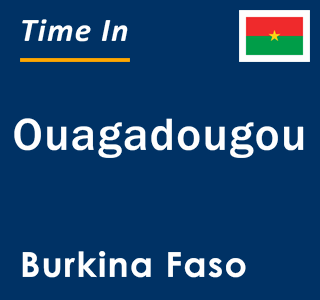 Current local time in Ouagadougou, Burkina Faso