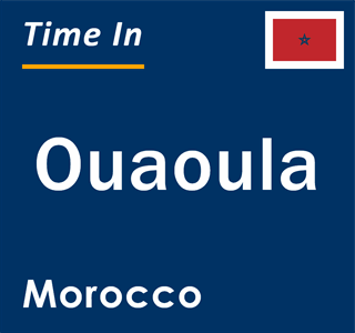 Current local time in Ouaoula, Morocco