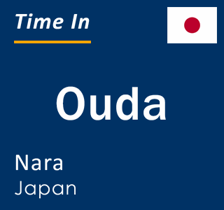 Current local time in Ouda, Nara, Japan