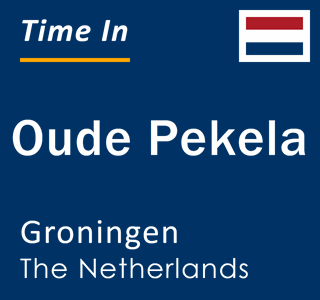 Current local time in Oude Pekela, Groningen, The Netherlands