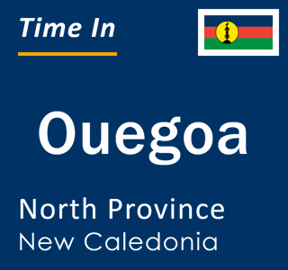 Current local time in Ouegoa, North Province, New Caledonia