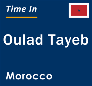 Current local time in Oulad Tayeb, Morocco