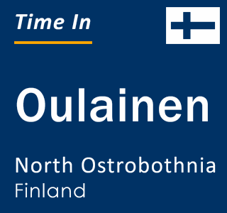 Current local time in Oulainen, North Ostrobothnia, Finland