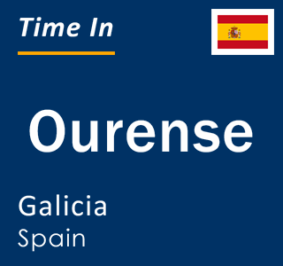 Current local time in Ourense, Galicia, Spain