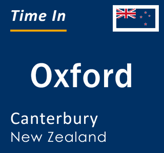 Current local time in Oxford, Canterbury, New Zealand