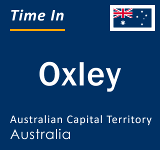 Current local time in Oxley, Australian Capital Territory, Australia