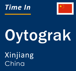 Current local time in Oytograk, Xinjiang, China