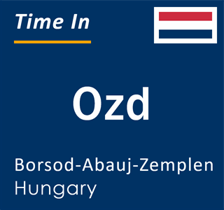 Current local time in Ozd, Borsod-Abauj-Zemplen, Hungary