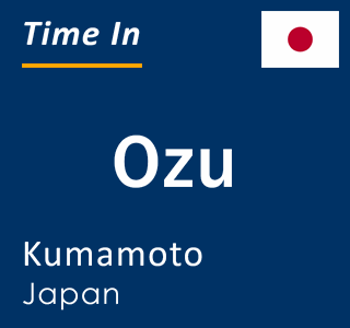 Current local time in Ozu, Kumamoto, Japan