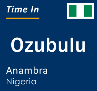 Current local time in Ozubulu, Anambra, Nigeria