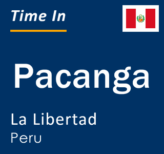 Current local time in Pacanga, La Libertad, Peru