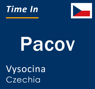 Current local time in Pacov, Vysocina, Czechia