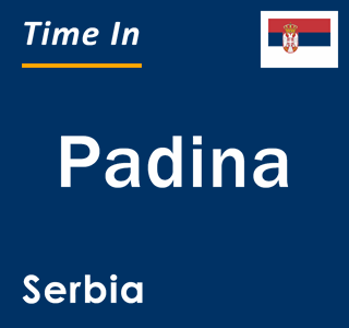 Current local time in Padina, Serbia