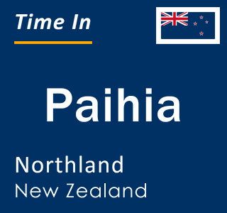 Current local time in Paihia, Northland, New Zealand